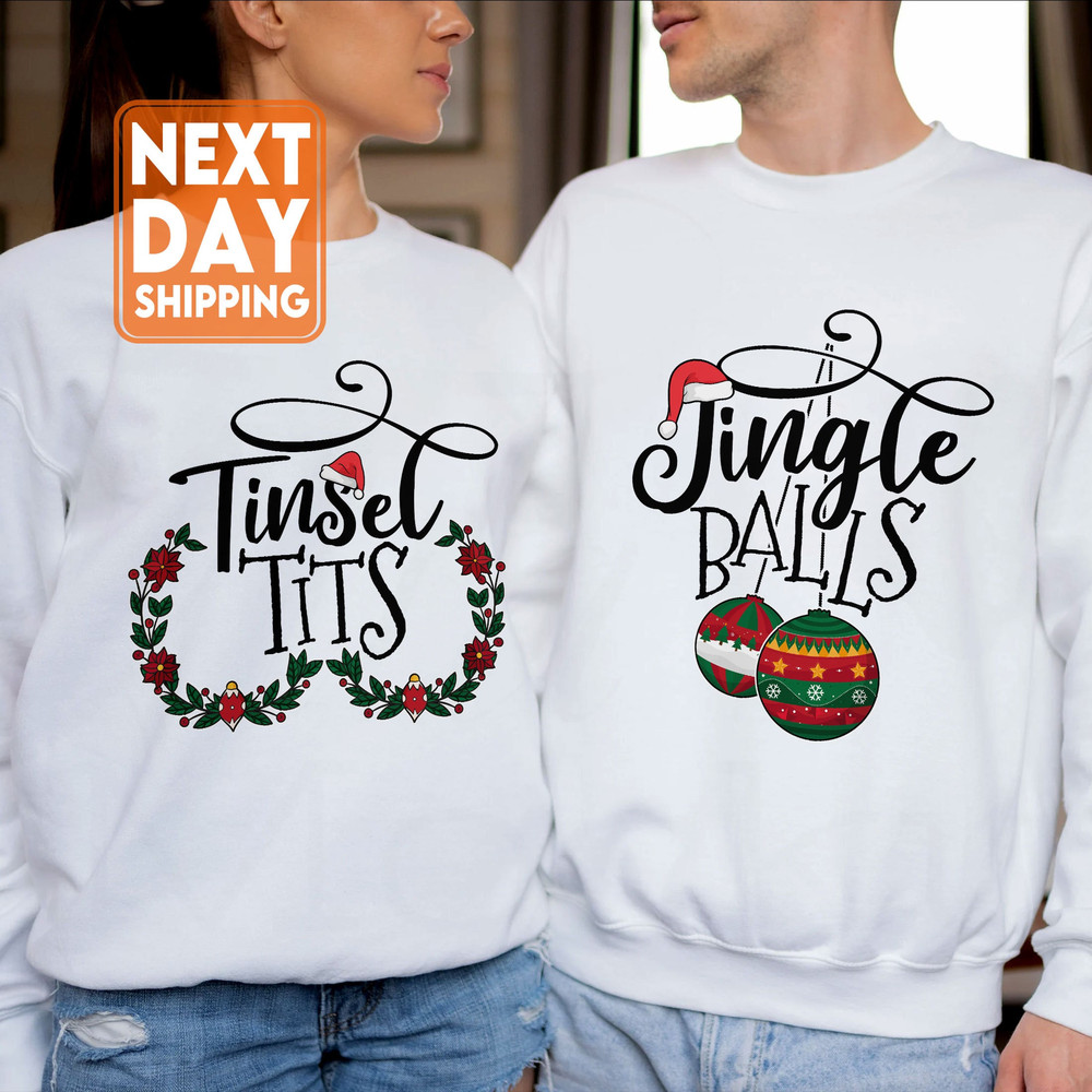 Funny Couples Christmas Shirts, Jingle Balls and Tinsel Tits Shirts, Christmas Party, Couples Outfits, Holiday Party Couple Shirts - 1.jpg