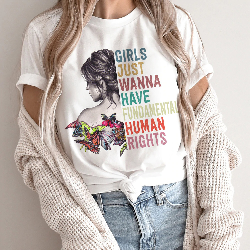 Girls Just Wanna Have Fundamental Human Rights Shirt, Rights Shirt for Women, Women's Rights, Feminist Shirts, Fundamental, Rights, Retro - 2.jpg