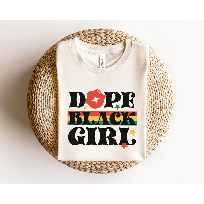 Black Girl Magic Shirt, Dope Black Girl T-Shirt, Black History Shirt, Black Lives Matter Tee, BLM Shirt, Black American History Sweatshirt - 5.jpg