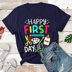 happy first day of school teacher back to school student t-shirt