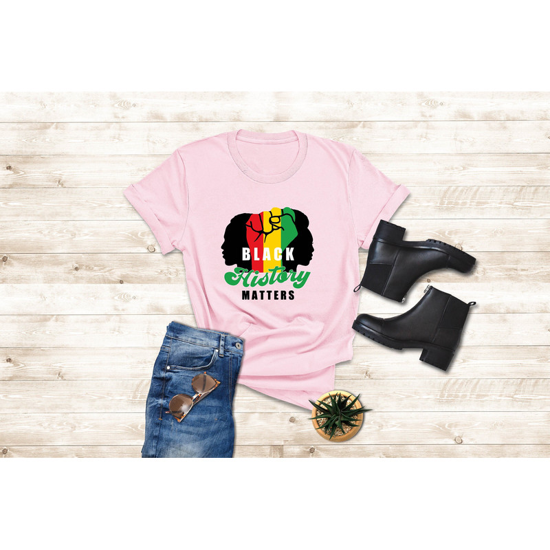 Black History Matters T-Shirt, Juneteenth Women Shirt, Black Women Gifts, Black Queen Shirt, Strong Black Women Gift, Black Pride Shirt - 1.jpg