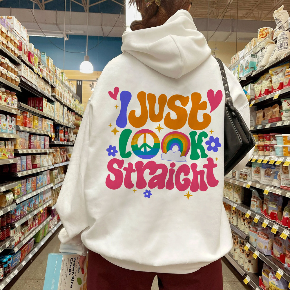 I Just Look Straight Sweatshirt, Gay Rights Shirt, Human Rights Hoodie, Equality T-Shirt, LGBTQ+ Shirts, Pride Tee - 1.jpg
