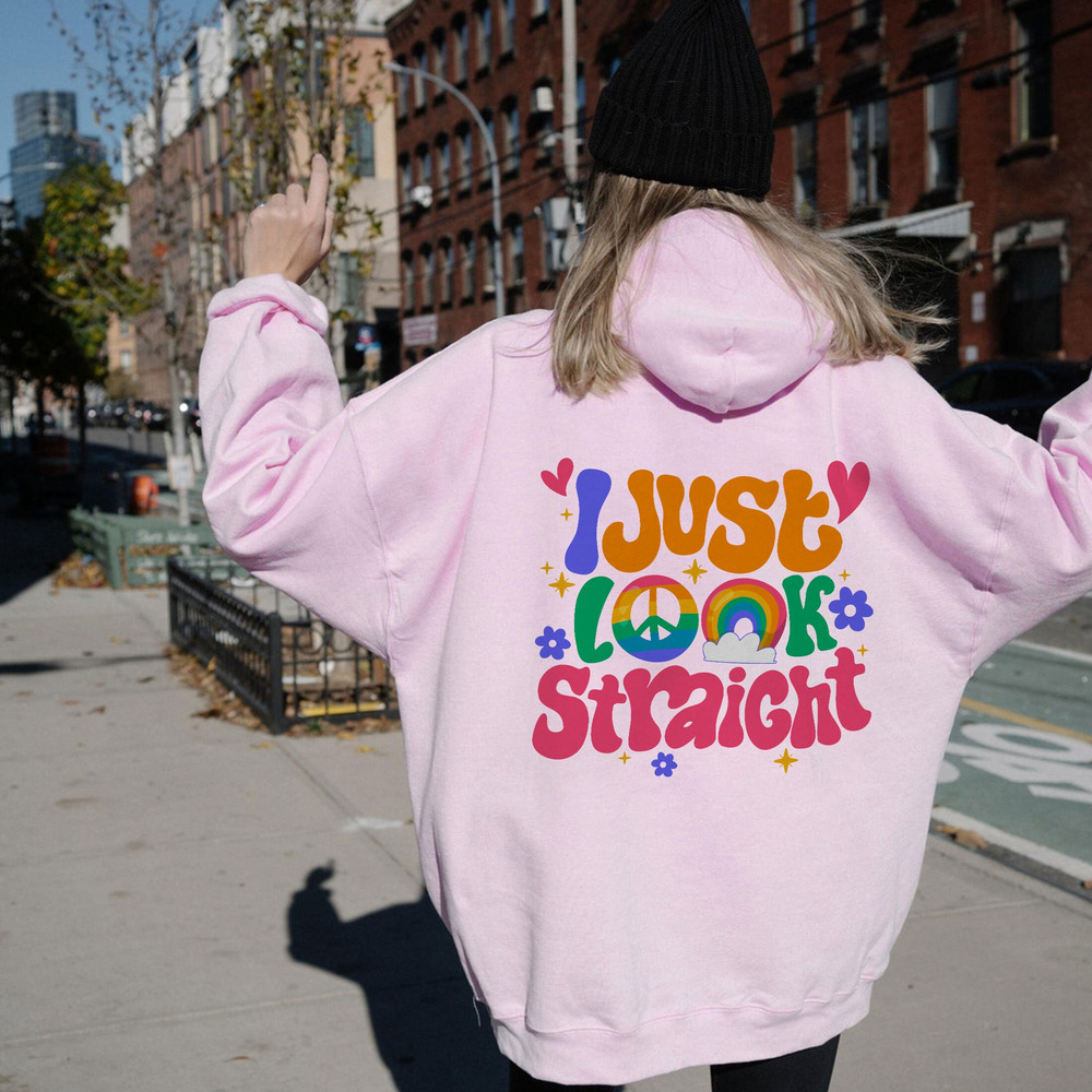 I Just Look Straight Sweatshirt, Gay Rights Shirt, Human Rights Hoodie, Equality T-Shirt, LGBTQ+ Shirts, Pride Tee - 4.jpg