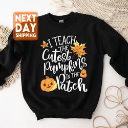 i teach the cutest pumpkins in the patch sweatshirt, teacher halloween shirts, retro