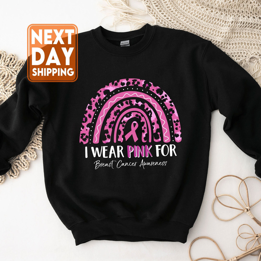 I Wear Pink For Breast Cancer Awareness Sweatshirt, Breast Cancer Shirt, Motivational Shirt, Pink Ribbon Shirt, Cancer Support Tee - 1.jpg