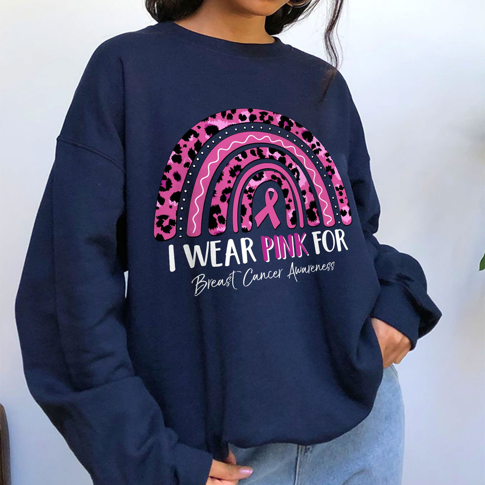 I Wear Pink For Breast Cancer Awareness Sweatshirt, Breast Cancer Shirt, Motivational Shirt, Pink Ribbon Shirt, Cancer Support Tee - 5.jpg