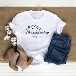 i make homeownership happen- short sleeve tee, real estate, realtor gift idea, mother, daughter, realtor, t-shirt, cute