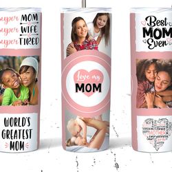 Love You Mom Photo Collage Tumbler, Love You Mom Photo Collage Tumbler Skinny Tumbler