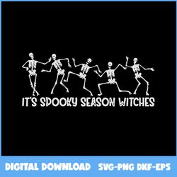 it's spooky season witches dancing skeletons svg, dancing skeletons svg, skeleton svg, halloween svg, ai digital file
