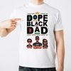 Personalized Dope Black Dad Shirt, New Dad Shirt, Custom Kid Names Shirt, Father's Day Gift, Funny Gifts - 4.jpg