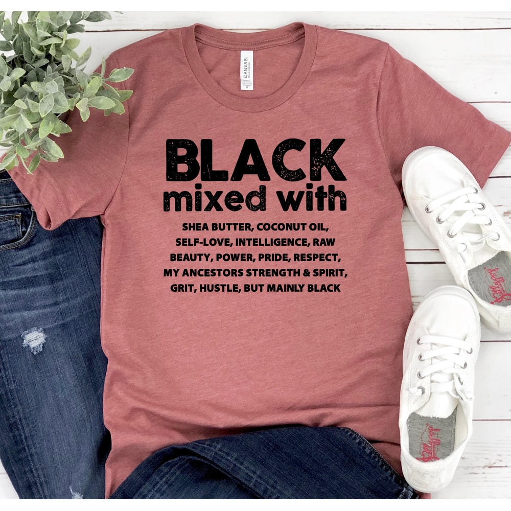 Black Woman Shirt - Melanin Shirts - Black Pride T shirts - Black People - Afrocentric Tee - Black is Beautiful Black Mixed With - 1.jpg