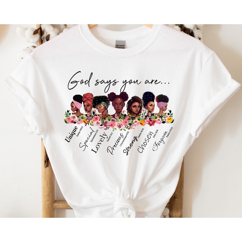 Black Women Shirt, Black Equality Shirt, God Says You Are Shirt, Strong Black Women Gift Tee, Afro Woman Shirt, African American Women Shirt - 1.jpg