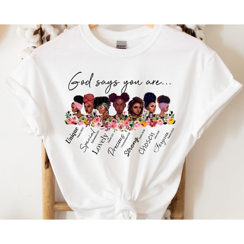 Black Women Shirt, Black Equality Shirt, God Says You Are Shirt, Strong Black Women Gift Tee, Afro Woman Shirt, African American Women Shirt - 1.jpg