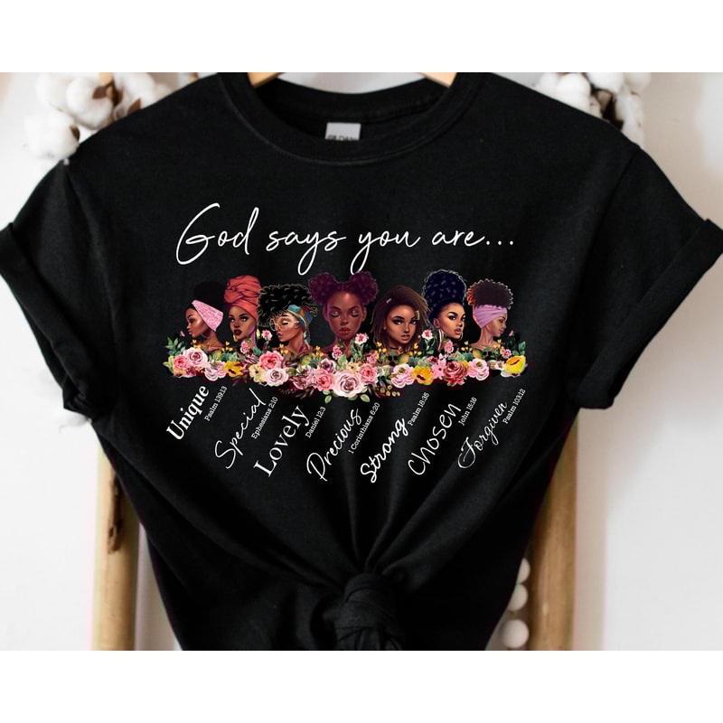 Black Women Shirt, Black Equality Shirt, God Says You Are Shirt, Strong Black Women Gift Tee, Afro Woman Shirt, African American Women Shirt - 2.jpg