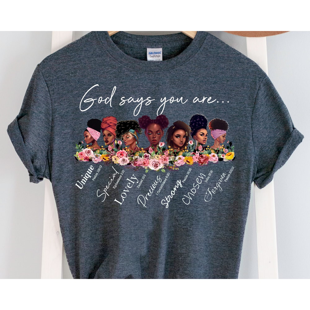 Black Women Shirt, Black Equality Shirt, God Says You Are Shirt, Strong Black Women Gift Tee, Afro Woman Shirt, African American Women Shirt - 4.jpg