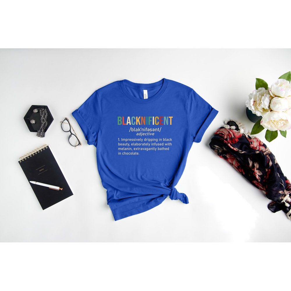 Blacknificent Shirt, Black Girl Shirt, Juneteenth Shirt, Black Lives Matter Shirt, Black Woman Shirt, Black Power Shirt - 3.jpg