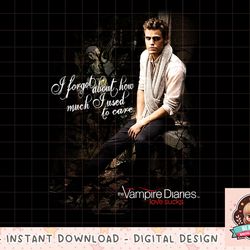 Vampire Diaries Stefan I Used to Care Longsleeve T Shirt Long Sleeve png, instant download, digital print