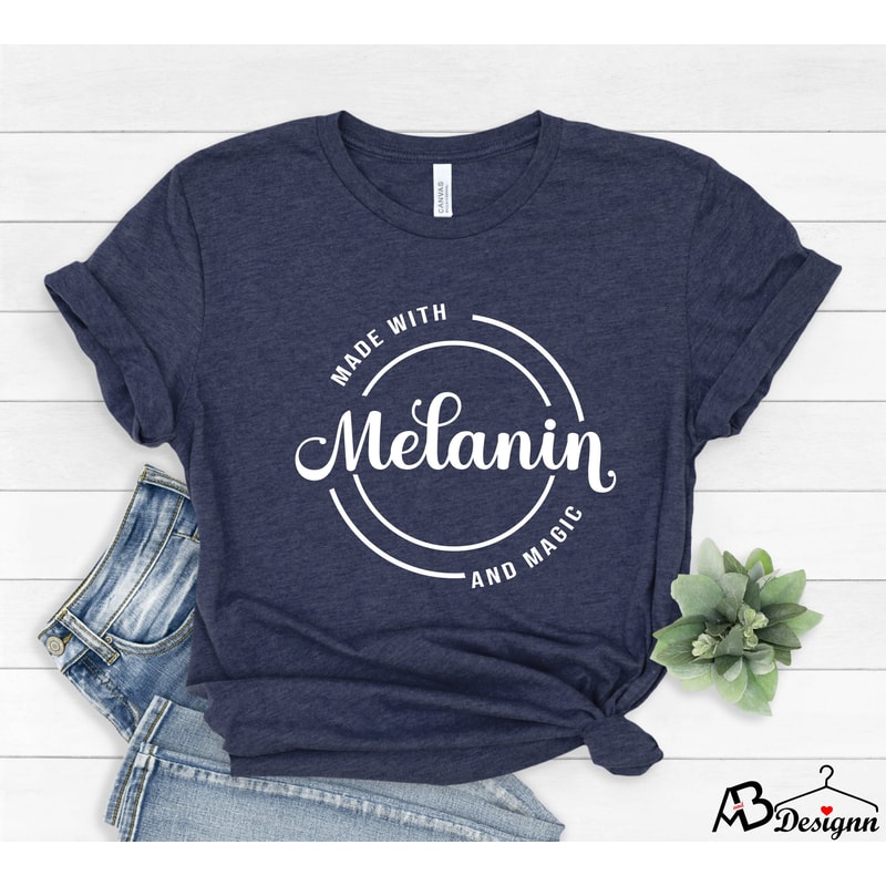 Melanin Shirt, Black Women Shirt, Made With Melanin, Black Lives Matter, Black Girl Magic Shirt, Afro Woman Shirt, Blm Shirt,Black Girl Gift - 1.jpg