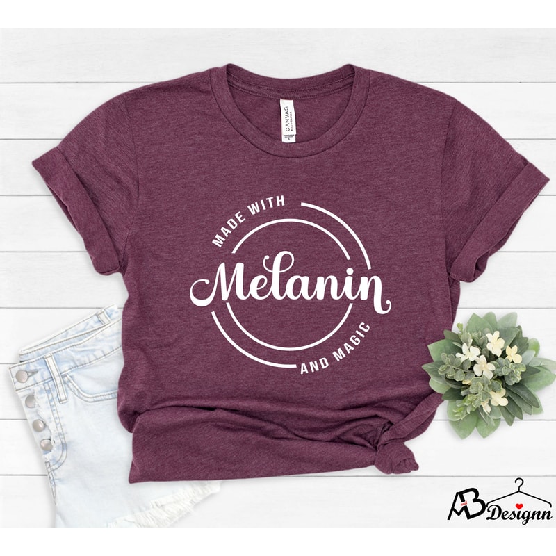 Melanin Shirt, Black Women Shirt, Made With Melanin, Black Lives Matter, Black Girl Magic Shirt, Afro Woman Shirt, Blm Shirt,Black Girl Gift - 6.jpg