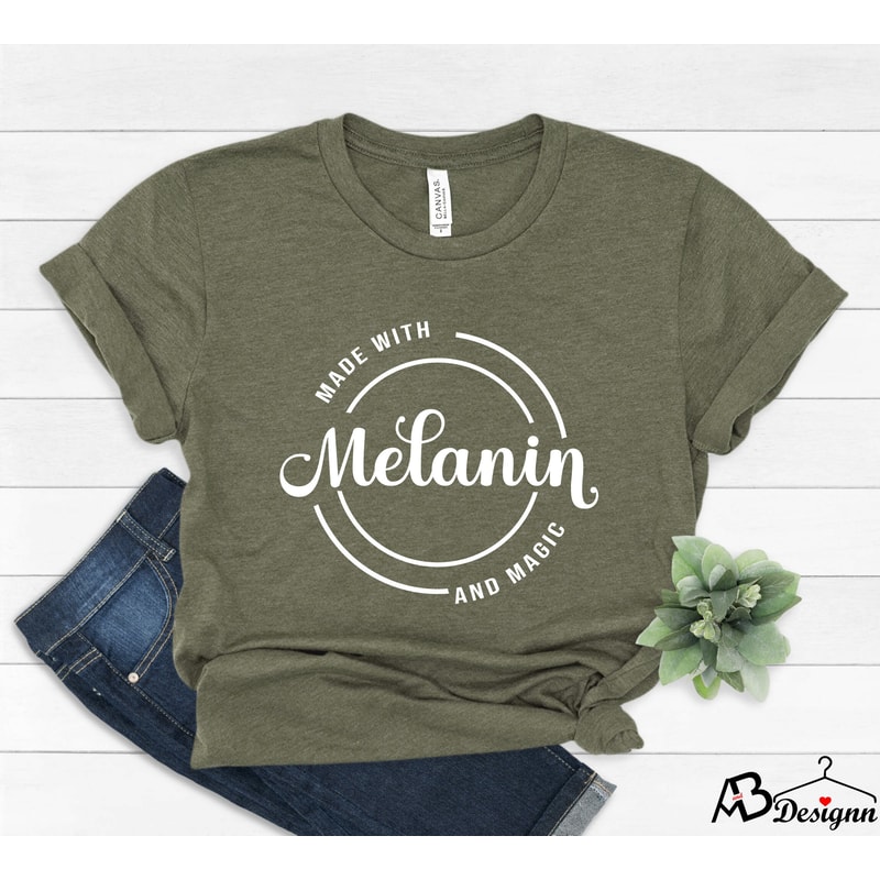 Melanin Shirt, Black Women Shirt, Made With Melanin, Black Lives Matter, Black Girl Magic Shirt, Afro Woman Shirt, Blm Shirt,Black Girl Gift - 7.jpg
