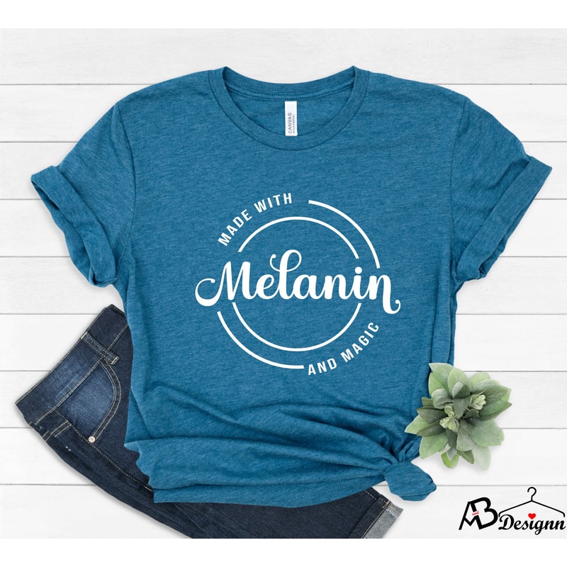 Melanin Shirt, Black Women Shirt, Made With Melanin, Black Lives Matter, Black Girl Magic Shirt, Afro Woman Shirt, Blm Shirt,Black Girl Gift - 8.jpg