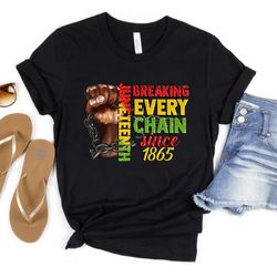 Juneteenth Shirt,Juneteenth Breaking Every Chain Since 1865 T-Shirt,Black Freedom Shirt,Black History Month Shirt,Junete