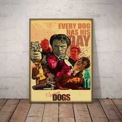 reservoir dogs poster, feral dogs rising poster, movie poster, film poster, wall art, wall decor, prints, home decor