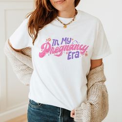 in my pregnancy era shirt, in my mom era shirt, funny pregnancy shirts, pregnancy ann
