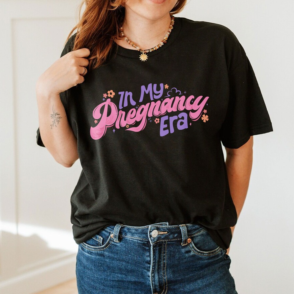 In My Pregnancy Era Shirt, In My Mom Era Shirt, Funny Pregnancy Shirts, Pregnancy Announcement Shirt, Baby Reveal Tshirt, Gift For New Mom - 3.jpg