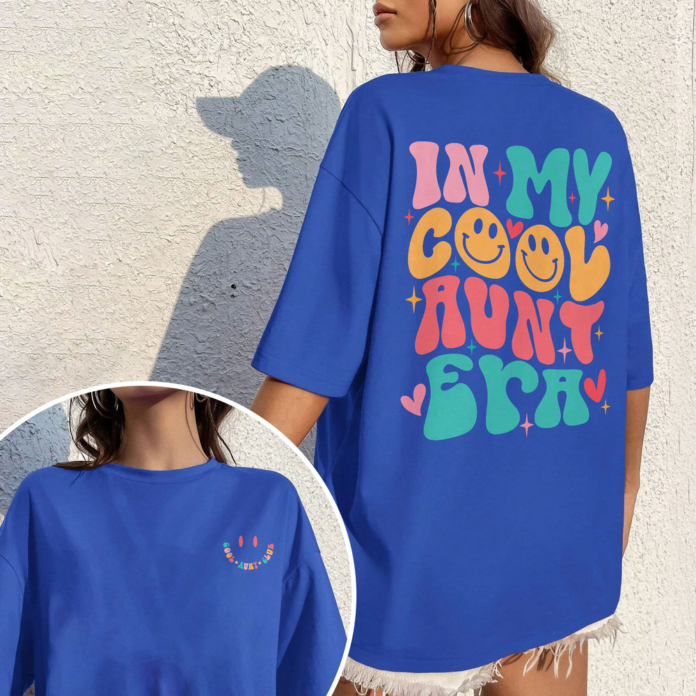 In My Cool Aunt Era Shirt, Cool Aunts Club TShirt, Aunt Sweatshirt, Auntie Shirts, Aunt Gift, Gift For Aunt, New Aunt Shirt Gift - 4.jpg