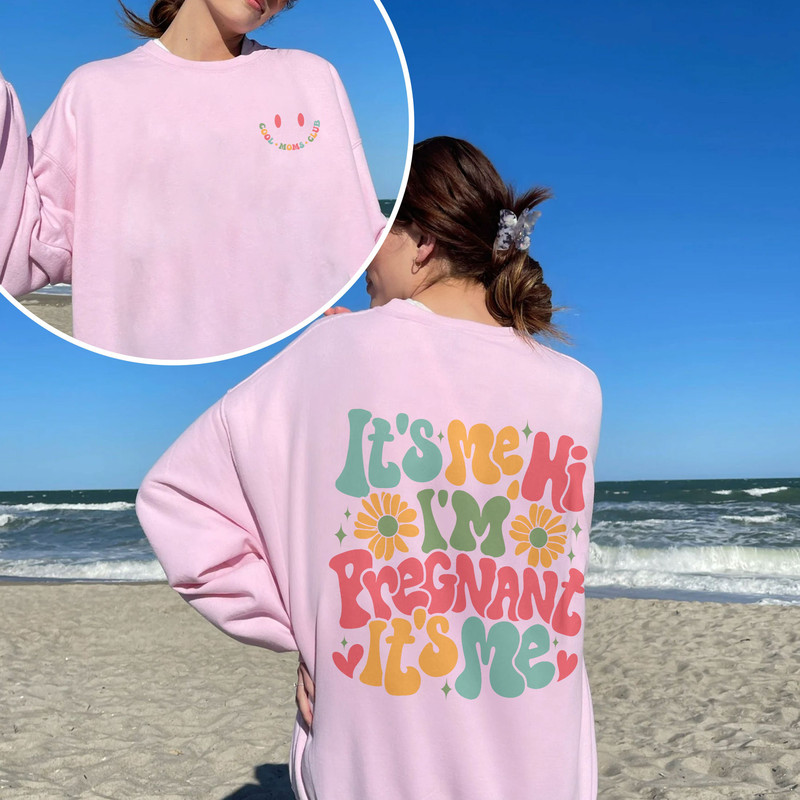 It’s Me Hi I’m Pregnant It’s Me Shirt, Pregnancy Announcement TShirt, Baby Reveal Shirt, Funny Pregnancy Shirt, Cool Moms Club Shirt - 4.jpg