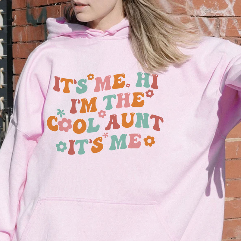 It’s Me I’m The Cool Aunt Sweatshirt, Cool Aunts Club Shirt, Funny Auntie Shirt, Aunt Gift, Sister Gifts, Aunt Birthday Gift, Auntie Tee - 3.jpg