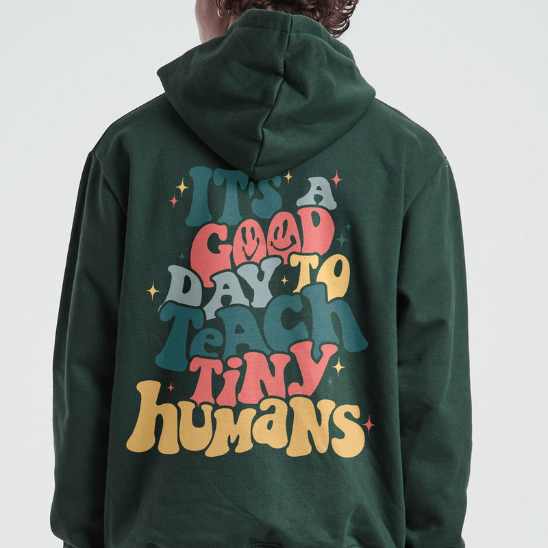 It's A Good Day To Teach Tiny Humans Teacher Sweatshirt, Teach Love Inspire, Teacher Appreciation Gift, Teacher Shirt, Gift For Teacher - 4.jpg