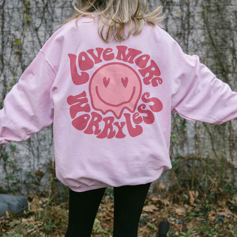 Love More Worry Less Sweatshirt, Valentines Day Tshirt, Cute Retro Smiley Vday True Love Tee, V-Day, Girl Power Valentine Shirt, Galentines - 5.jpg