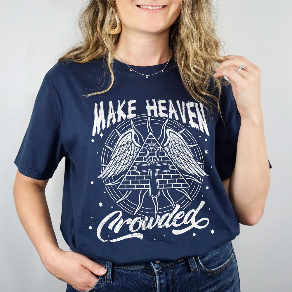Make Heaven Crowded Shirts, Christian Sweatshirt, Bible Verse Shirt, Jesus Is King, Church Shirt, Religious Shirt, Jesus Shirt - 1.jpg