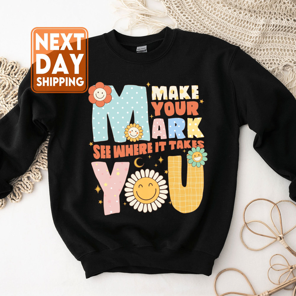 Make Your Mark See Where It Takes You Sweatshirt ,International Dot Day Tshirt - 5.jpg