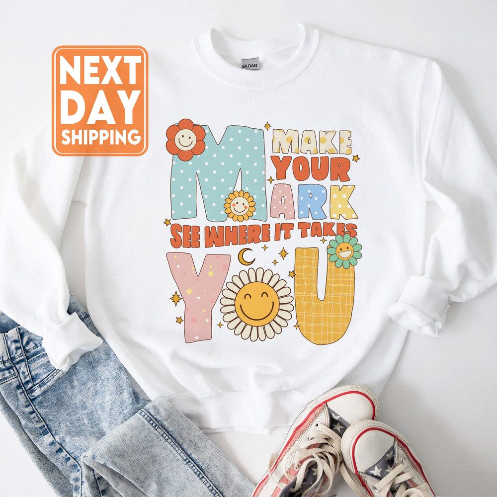 Make Your Mark See Where It Takes You Sweatshirt ,International Dot Day Tshirt - 6.jpg