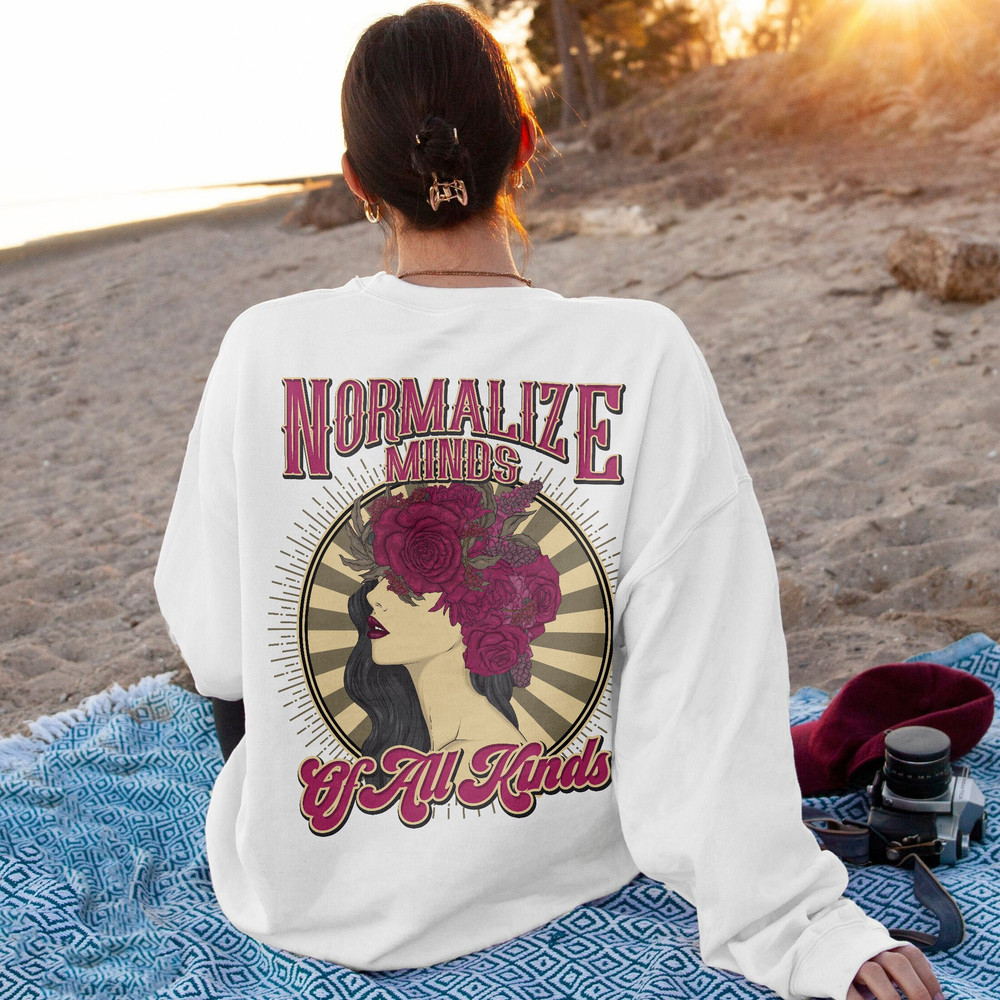 Mental Health Sweatshirt, Feminist Shirts, Women Rights, Normalize Mind Of All Kind Hoodie, Special Education, Feminist, Inclusion Shirt - 1.jpg