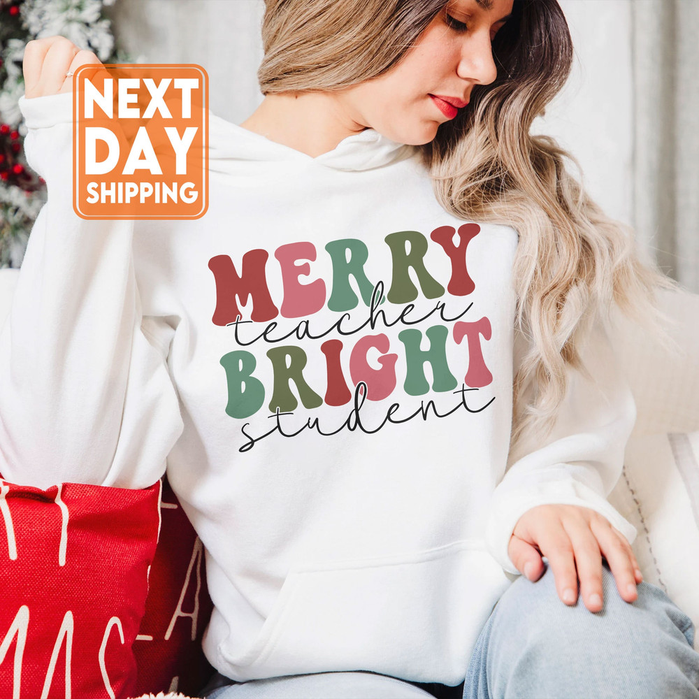 Merry Teacher Bright Student Sweatshirt, Teacher Christmas Sweater, Christmas Teacher Shirts, Christmas Vibes Tee for teacher - 6.jpg