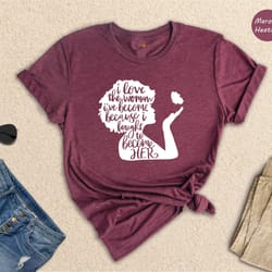afro women shirt, i love the woman shirt, afrocentric women, empowered women shirt, afro black shirt, black women tee, f