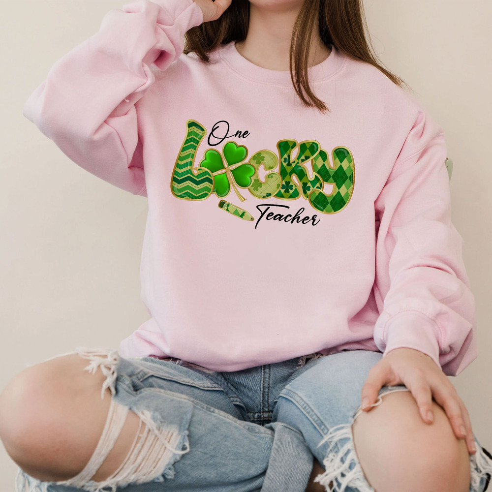 One Lucky Teacher Sweatshirt, St Patricks Day Teacher Shirt, Lucky Shirt, Teacher, St Patty's Day Shirts, Love Lucky Shirt - 3.jpg