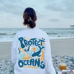 protect our oceans hoodie, respect the locals shirt, save the ocean shirt, beach tshi