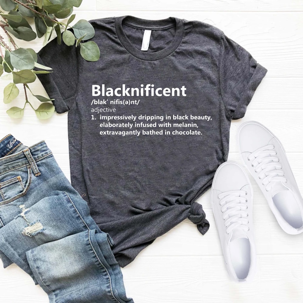Blacknificent Shirt,Black Women T-Shirt,Afro Woman Gift,Black Queen Shirt,Girls Black History Day Shirt,Melanin Shirt,Black Girl Magic Shirt - 5.jpg