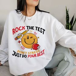 rock the test shirt, just do your best tshirt, teacher testing day, teacher tshirt, t