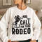 Rodeo Sweatshirt, And they Call The Thing Rodeo, Saddle Up Buttercup Shirt, Cowboy T-Shirt, Cowgirl Shirt, Western Shirt, Country Girl Shirt - 1.jpg