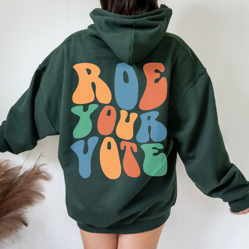 Roe Your Vote Sweatshirt, Feminist Women's Rights Tshirt, Reproductive Freedom, Pro Choice, Vote We're Ruthless T-shirt, Roe V Wade Shirts - 1.jpg