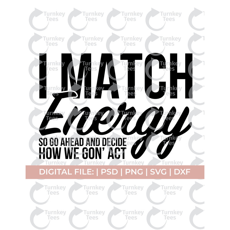 I match energy svg, mindset svg, evil eye svg, gon act svg, unbothered svg, karma svg, offend svg, rude svg, black woman svg, melanin svg - 1.jpg