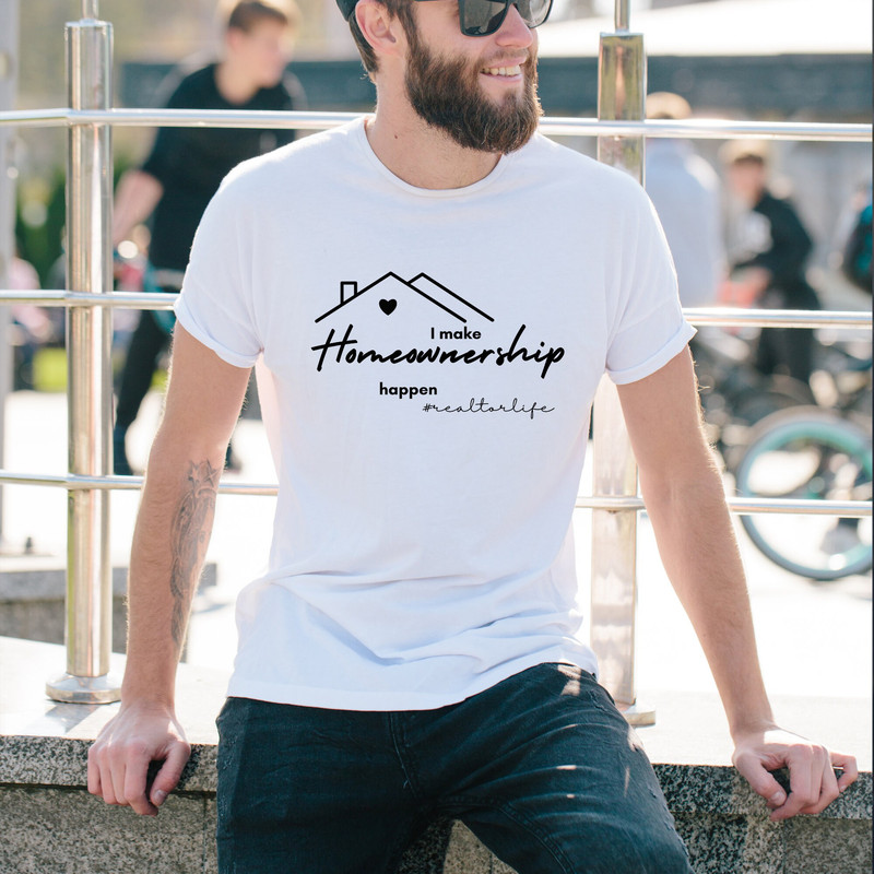 I Make Homeownership Happen- Short Sleeve Tee, Real Estate, Realtor Gift idea, Mother, Daughter, Realtor, T-shirt, Cute T-shirt - 3.jpg