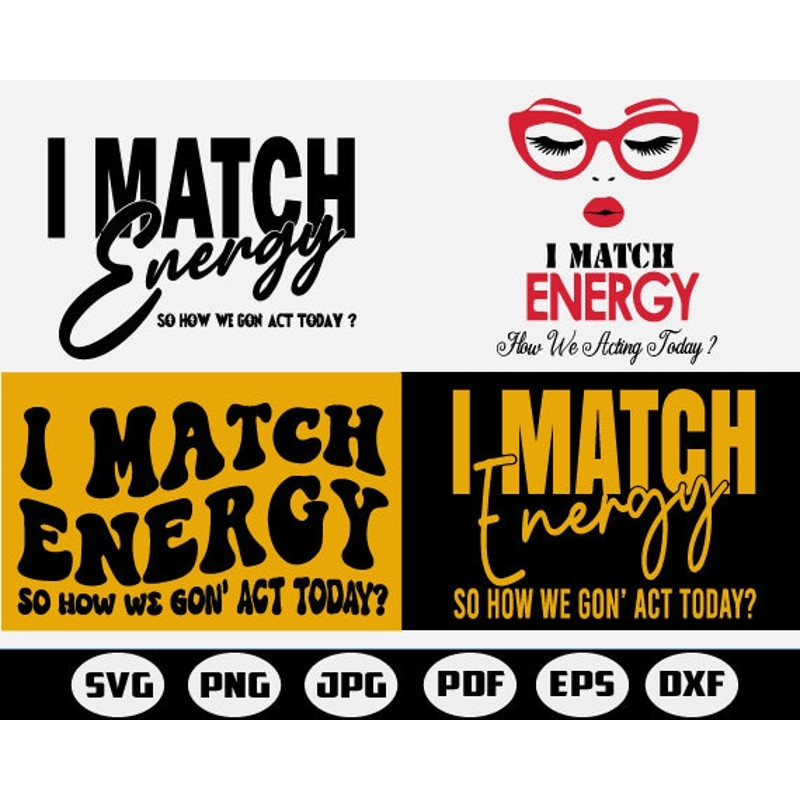 I Match Energy svg, Sarcasm svg, Sassy svg, rude svg, melanin svg,Do Not Disturb My Energy Svg,I Do Not Chase I Attract Svg,motivational svg - 1.jpg