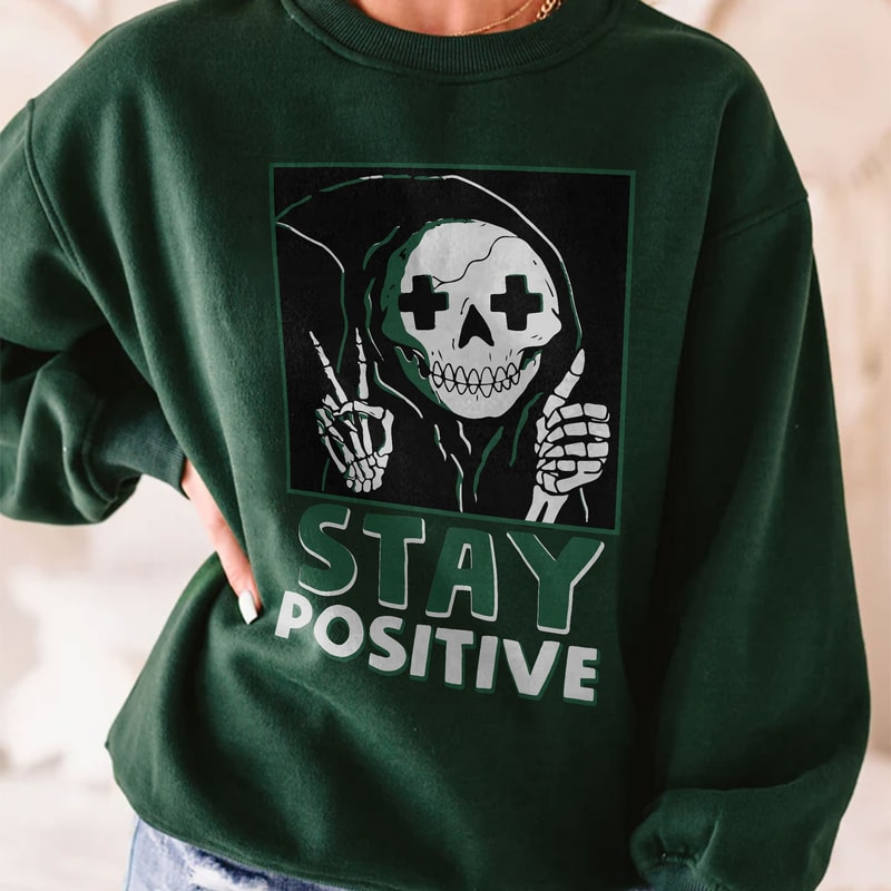 Stay Positive Skeleton Thumbs Up Spooky Halloween Sweatshirt, Skull stay positive, Skeleton Shirt , Funny Halloween, Motivatioanal shirt - 3.jpg